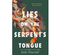 Kate Pearsall Lies on the Serpent's Tongue (Copertina rigida)