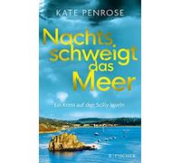 Kate Penrose Birgi Nachts schweigt das Meer: Ein Krimi auf den Scil (Tascabile)