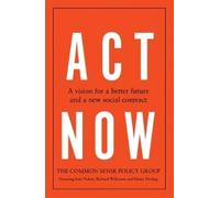 Kate Pickett Richard Wilkinson Danny Dorling Act Now (Copertina rigida)