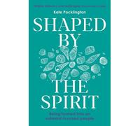 Kate Pocklington Shaped By the Spirit (Tascabile)