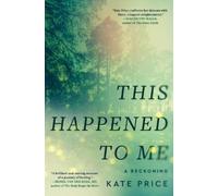 Kate Price This Happened to Me (Copertina rigida)
