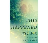 Kate Price This Happened to Me (Tascabile)