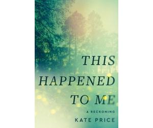 Kate Price This Happened to Me (Tascabile)