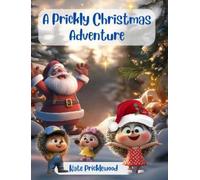 Kate Pricklewood A Prickly Christmas Adventure (Tascabile) hedgehog family