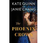Kate Quinn Janie Chang The Phoenix Crown (Copertina rigida)
