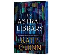 Kate Quinn The Astral Library (Deluxe Limited Edition) (Copertina rigida)