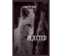 Kate Ray Rejected (Tascabile) Rejected