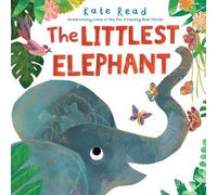 Kate Read The Littlest Elephant (Copertina rigida)