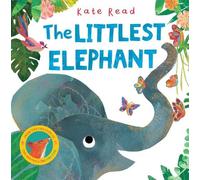 Kate Read The Littlest Elephant (Copertina rigida)