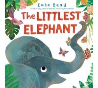 Kate Read The Littlest Elephant (Copertina rigida)
