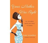 Kate Reardon Your Mother Was Right (Tascabile)