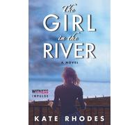Kate Rhodes The Girl in the River (Tascabile) Alice Quentin