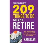 Kate Rian The Ultimate Guide to 209 Things to Do When You Ret (Copertina rigida)
