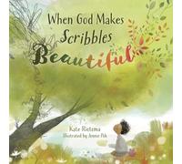 Kate Rietema Jennie Poh When God Makes Scribbles Beautiful (Copertina rigida)