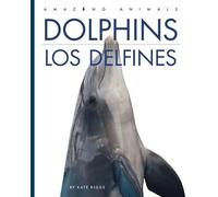 Kate Riggs Dolphins / Los Delfines (Tascabile)