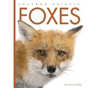 Kate Riggs Foxes (Tascabile) Amazing Animals