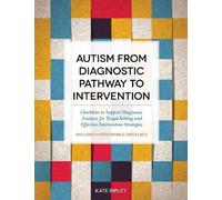 Kate Ripley Autism from Diagnostic Pathway to Intervention (Tascabile)