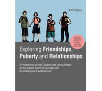 Kate Ripley Exploring Friendships, Puberty and Relationships (Tascabile)