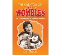 Kate Robertson The Creator of the Wombles (Copertina rigida)