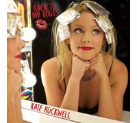 Kate Rockwell Back to My Roots (CD)