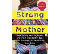 Kate Rope Strong As a Mother (Tascabile)
