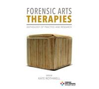 Kate Rothwell Forensic Arts Therapies (Tascabile)