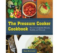 Kate Rowinski The Pressure Cooker Cookbook (Tascabile)
