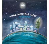 Kate Rusby While Mortals Sleep (CD) Album