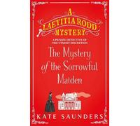 Kate Saunders The Mystery of the Sorrowful Maiden (Copertina rigida)