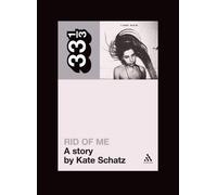 Kate Schatz PJ Harvey's Rid of Me: A Story (Tascabile) 33 1/3