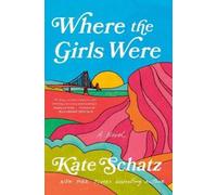 Kate Schatz Where the Girls Were (Copertina rigida)