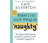 Kate Silverton There's No Such Thing As 'Naughty' (Tascabile)