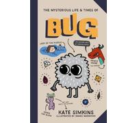 Kate Simkins The Mysterious Life & Times of Bug (Tascabile)
