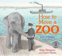 Kate Simpson How to Move a Zoo (Copertina rigida)