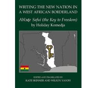 Kate Skinner Writing the New Nation in a West African Borderl (Copertina rigida)