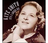 Kate Smith - Its a Lovely Day
