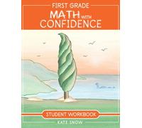 Kate Snow First Grade Math with Confidence Student Workbook (Tascabile)