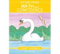 Kate Snow Second Grade Math with Confidence Student Workbook (Tascabile)