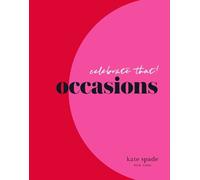 kate spade new yo kate spade new york celebrate that: occasio (Copertina rigida)