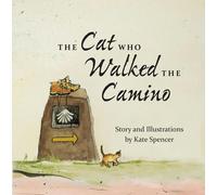 Kate Spencer The Cat who Walked the Camino (Tascabile)