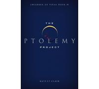 Kate St. Clair The Ptolemy Project (Tascabile) Children of Titan book 1