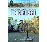 Kate Stephenson The Book Lover's Guide to Edinburgh (Tascabile)