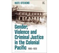 Kate Stevens Gender, Violence and Criminal Justice in the Colonial P (Tascabile)