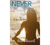 Kate Stewart Never Me (Tascabile)
