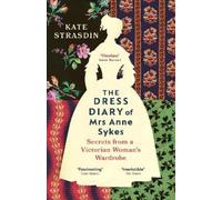 Kate Strasdin The Dress Diary of Mrs Anne Sykes (Tascabile)