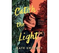 Kate Sweeney Catch the Light (Tascabile)