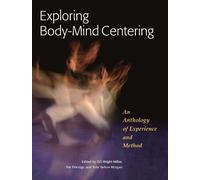 Kate Tarlow Morgan Exploring Body-Mind Centering (Tascabile) Io Series