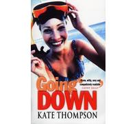 Kate Thompson Going Down (Tascabile)