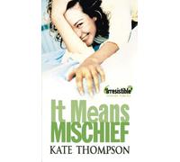 Kate Thompson It Means Mischief (Tascabile)