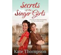 Kate Thompson Secrets of the Singer Girls (Tascabile)
